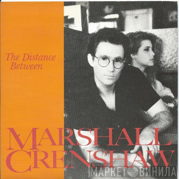 Marshall Crenshaw - The Distance Between