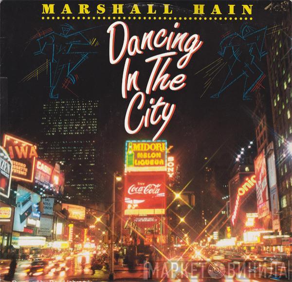 Marshall Hain - Dancing In The City (Summer City '87)