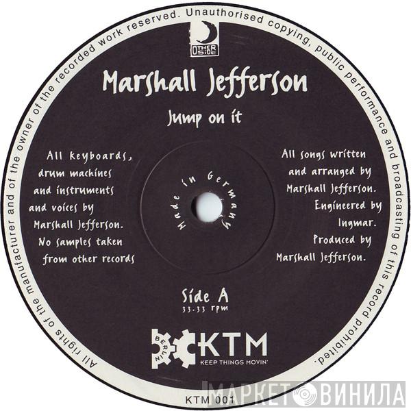 Marshall Jefferson - Jump On It