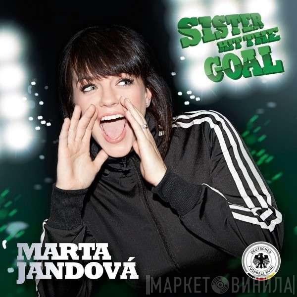 Marta Jandová - Sister Hit The Goal