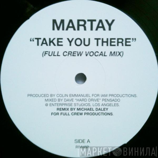 Martay - Take You There