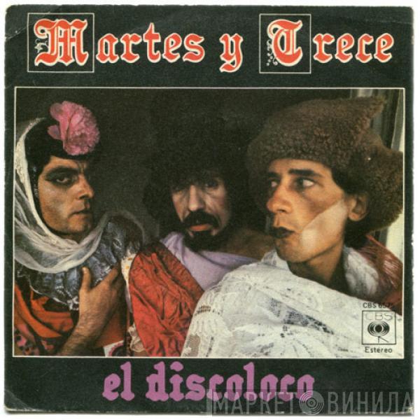 Martes Y Trece - El Discoloco