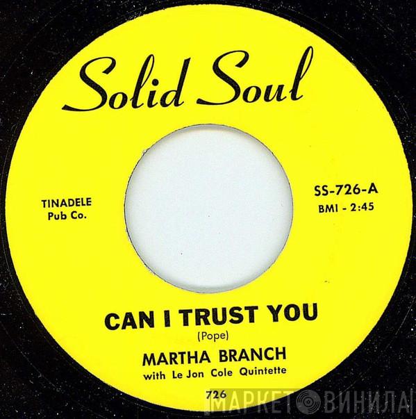 Martha Branch - Can I Trust You / You