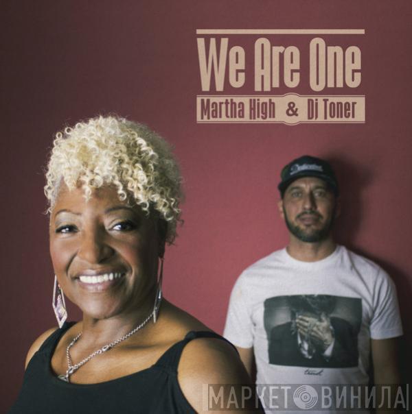 Martha High, DJ Toner - We Are One