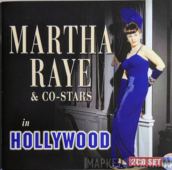 Martha Raye - Martha Raye & Co-Stars In Hollywood