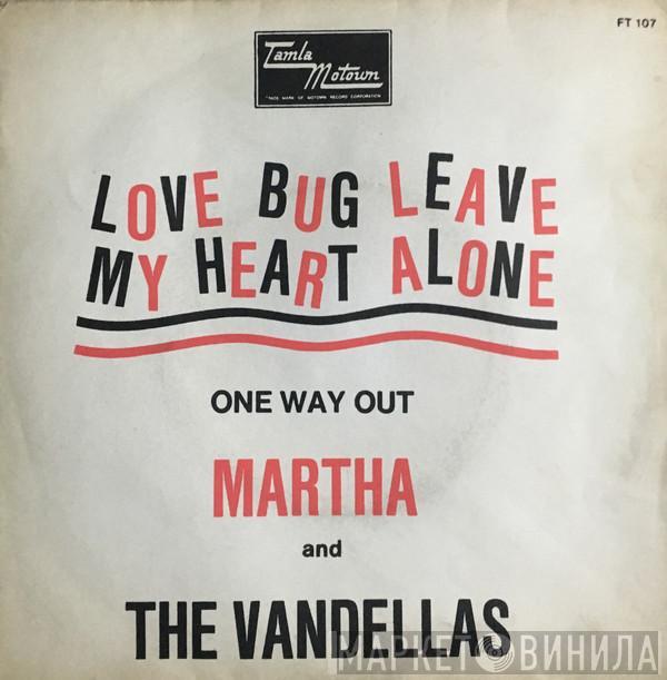  Martha Reeves & The Vandellas  - Love Bug Leave My Heart Alone / One Way Out