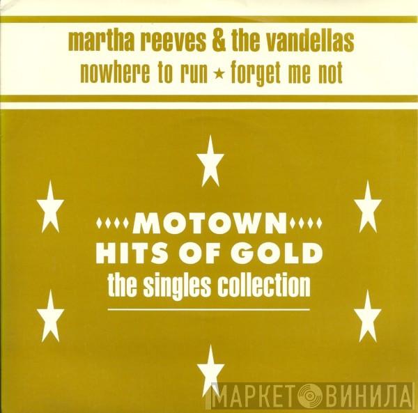  Martha Reeves & The Vandellas  - Nowhere To Run / Forget Me Not