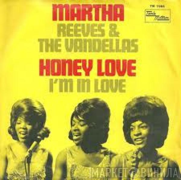 Martha Reeves & The Vandellas - (We've Got) Honey Love / I'm In Love (And I Know It)