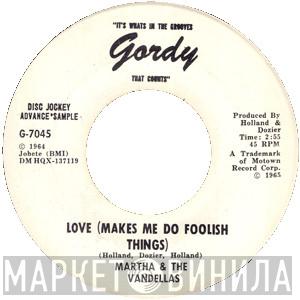  Martha Reeves & The Vandellas  - Love Makes Me Do Foolish Things