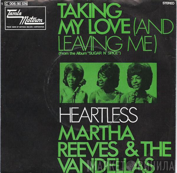 Martha Reeves & The Vandellas - Taking My Love (And Leaving Me) / Heartless