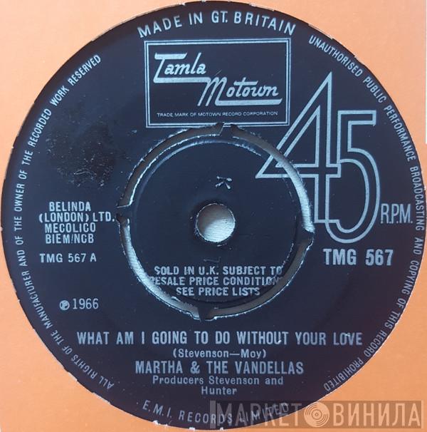 Martha Reeves & The Vandellas - What Am I Going To Do Without Your Love