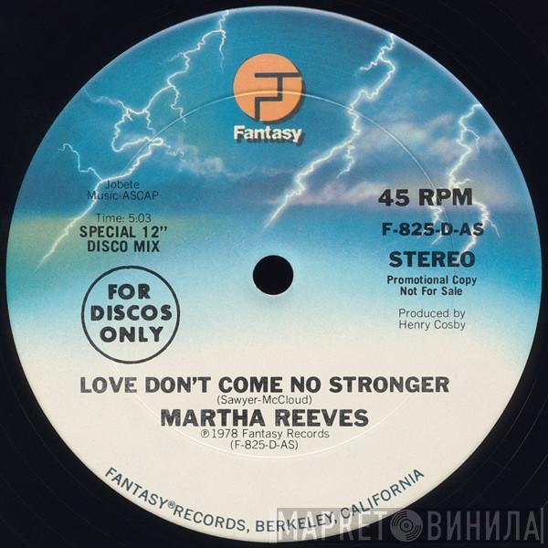 Martha Reeves - Love Don't Come No Stronger / You're Like Sunshine