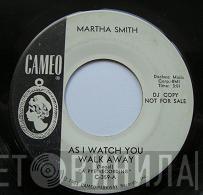 Martha Smith - As I Watch You Walk Away / It Always Seems Like Summer