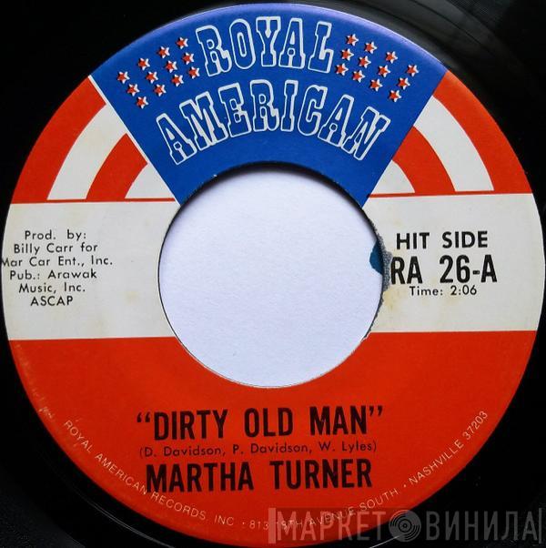 Martha Turner - Dirty Old Man / Your Magic Touch