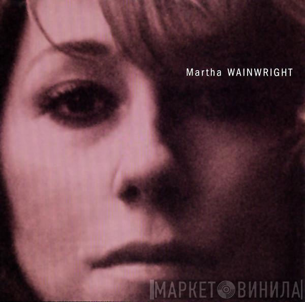 Martha Wainwright - Martha Wainwright