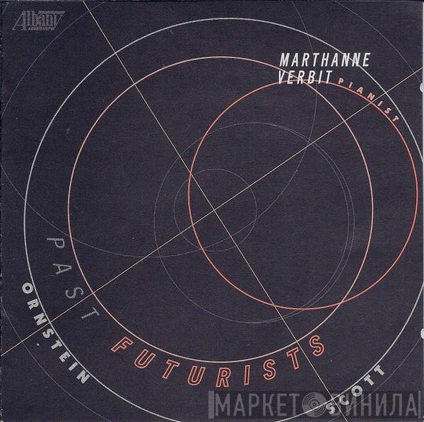 Marthanne Verbit, Leo Ornstein, Cyril Scott - Past Futurists