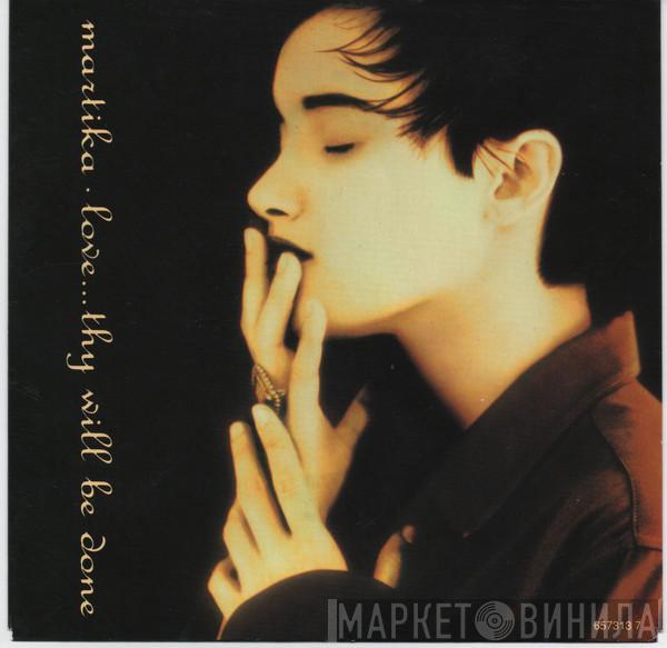 Martika - Love...Thy Will Be Done