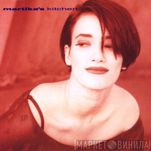 Martika - Martika's Kitchen