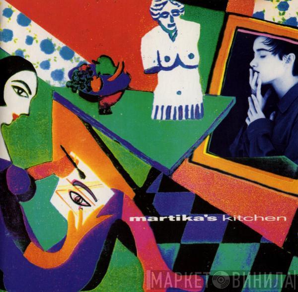 Martika - Martika's Kitchen