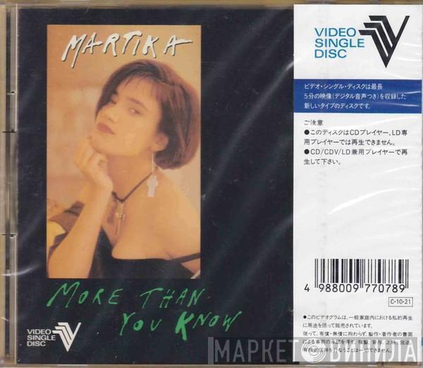  Martika  - More Than You Know