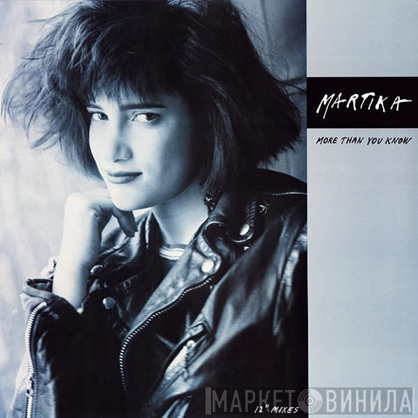  Martika  - More Than You Know