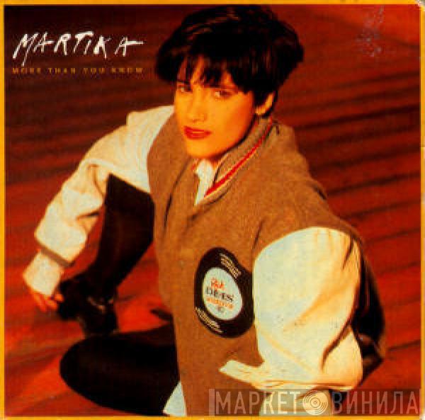  Martika  - More Than You Know