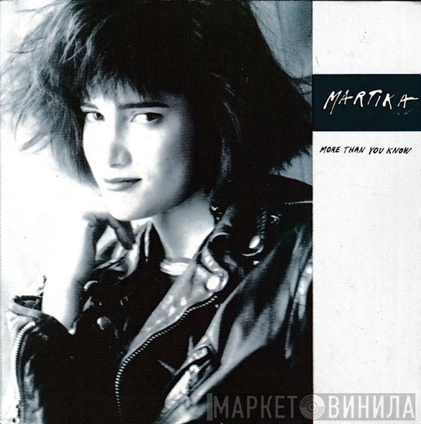  Martika  - More Than You Know