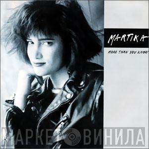  Martika  - More Than You Know