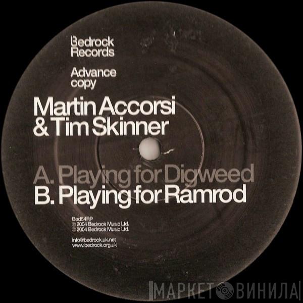 Martin Accorsi, Tim Skinner - Playing For Digweed