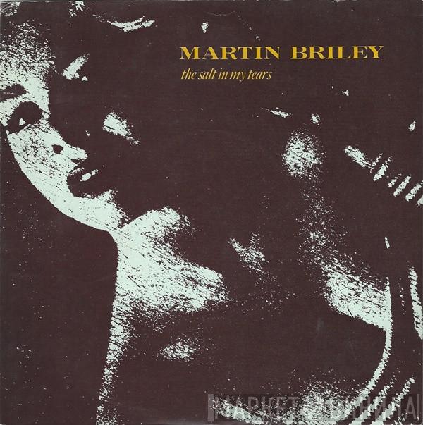 Martin Briley - The Salt In My Tears