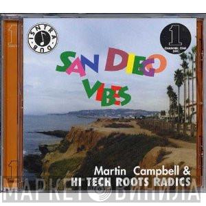Martin Campbell, Hi Tech Roots Radics - San Diego Vibes