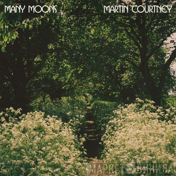Martin Courtney - Many Moons