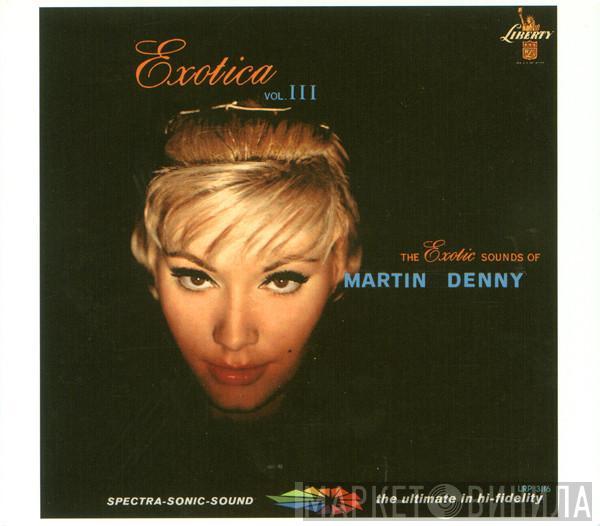 Martin Denny - Exotica Vol. III