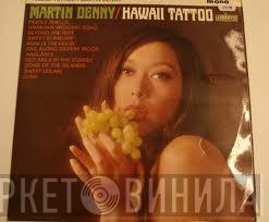 Martin Denny - Hawaii Tattoo