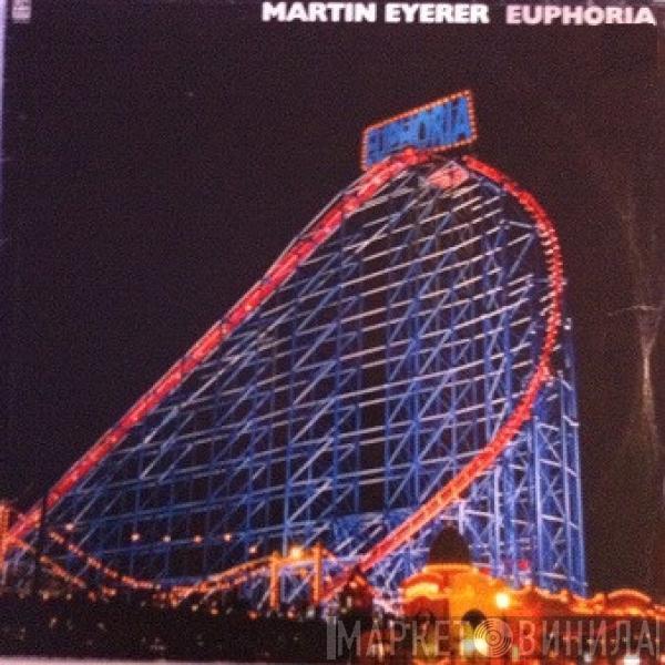 Martin Eyerer - Euphoria