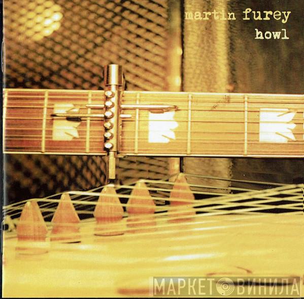Martin Furey - Howl