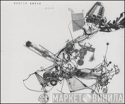 Martin Grech - Push