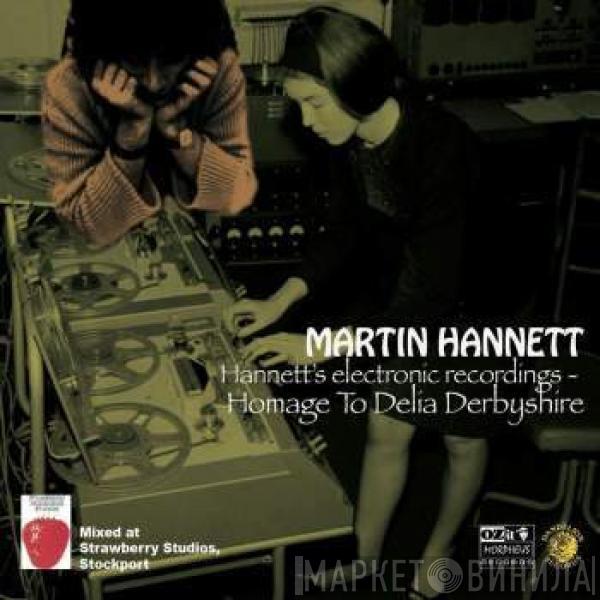 Martin Hannett - Hannett's Electronic Recordings - Homage To Delia Derbyshire