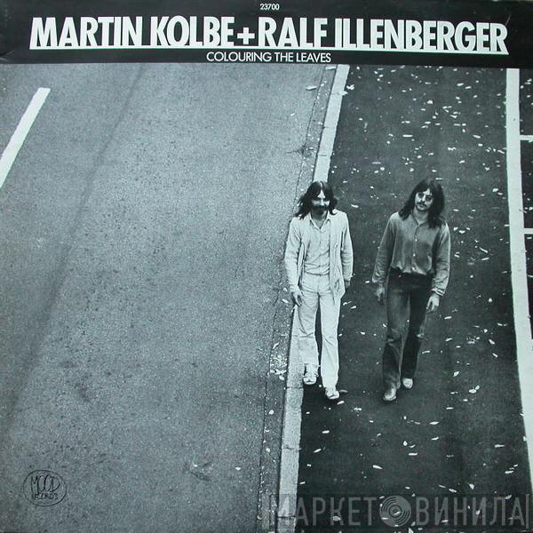 Martin Kolbe, Ralf Illenberger - Colouring The Leaves