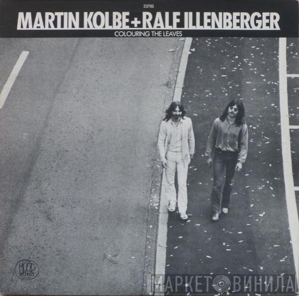 Martin Kolbe, Ralf Illenberger - Colouring The Leaves