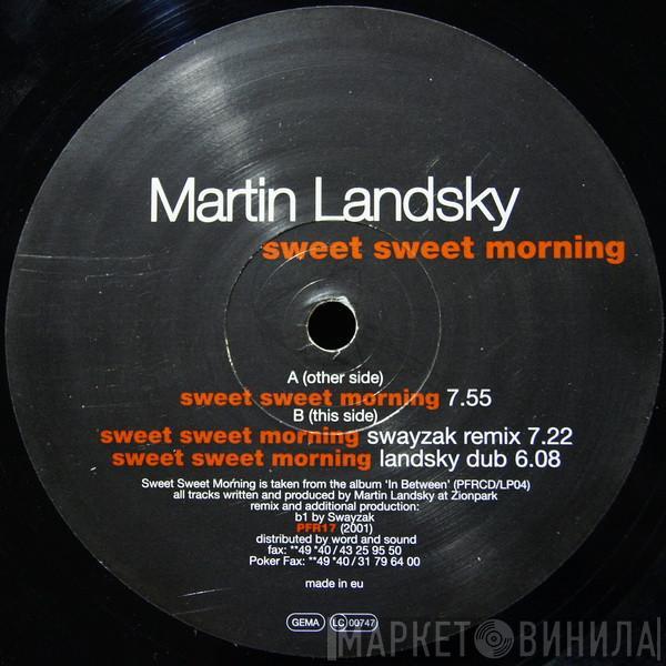 Martin Landsky - Sweet Sweet Morning