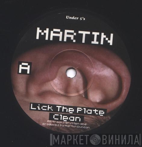 Martin  - Lick The Plate Clean