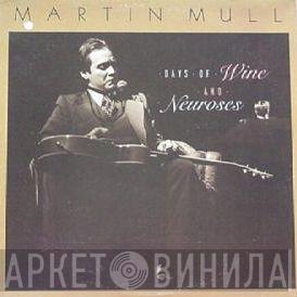 Martin Mull - Days Of Wine And Neuroses