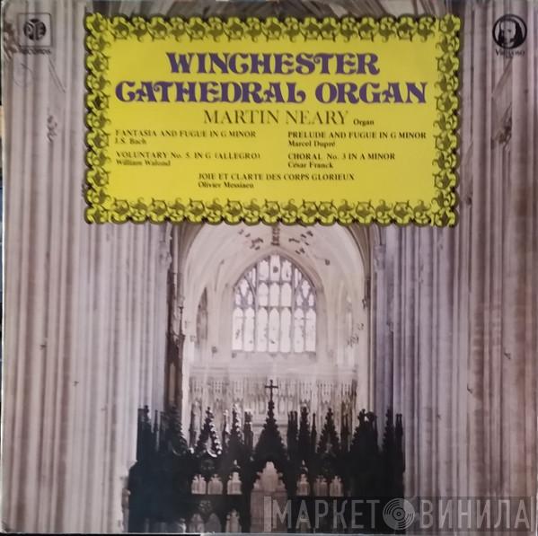 Martin Neary  - Winchester Cathedral Organ