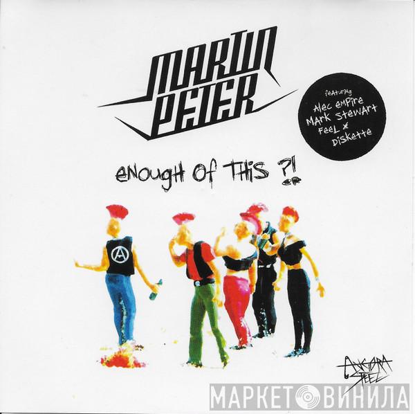Martin Peter - Enough Of This ?!