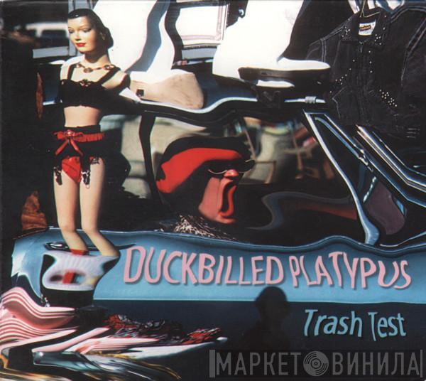 Martin Siewert's Duckbilled Platypus - Trash Test