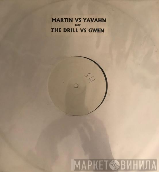 Martin Solveig, Yavahn, The Drill , Gwen Stefani - Everybody Be Somebody / Hollaback Girl