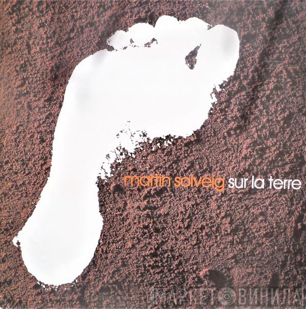 Martin Solveig - Sur La Terre Part 2