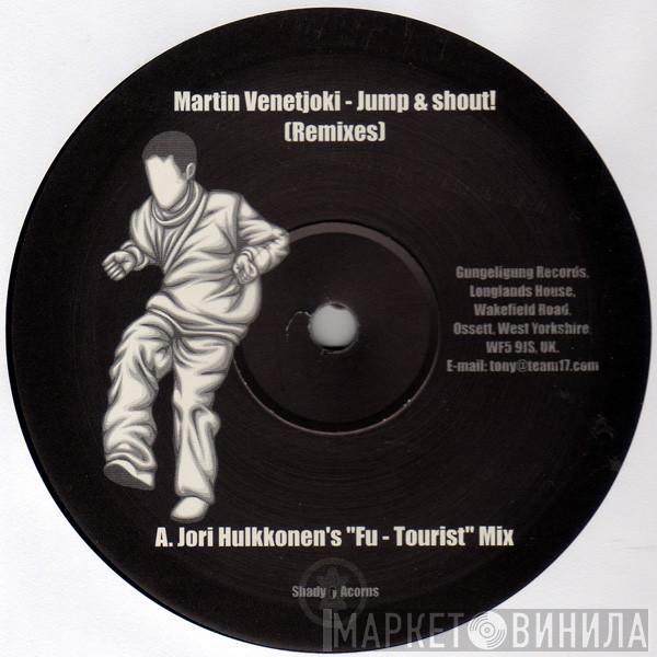 Martin Venetjoki - Jump & Shout! (Remixes)