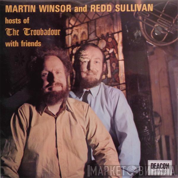 Martin Winsor, Redd Sullivan - Hosts Of The Troubadour With Friends